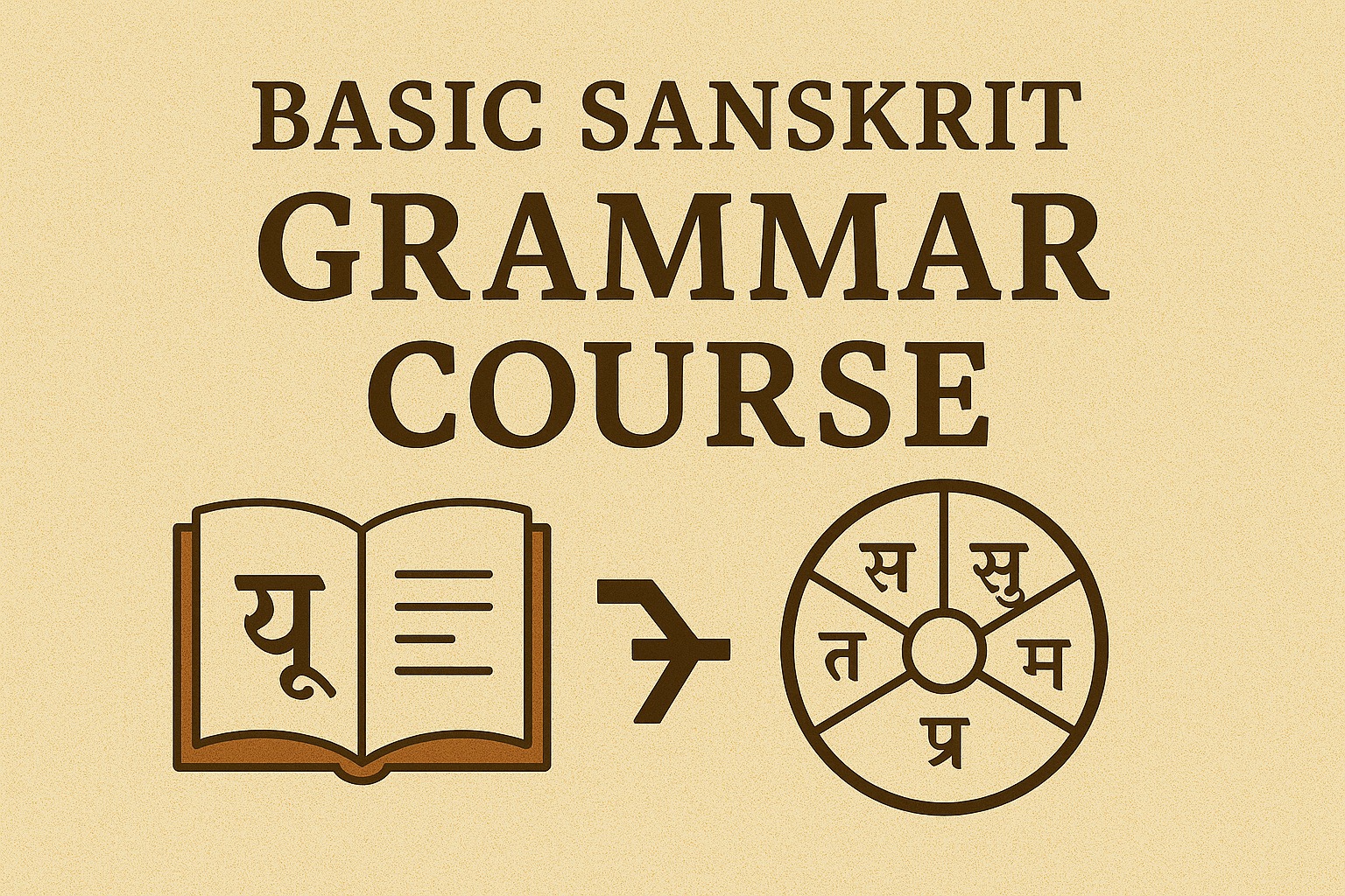 Basic Sanskrit Grammar Course
