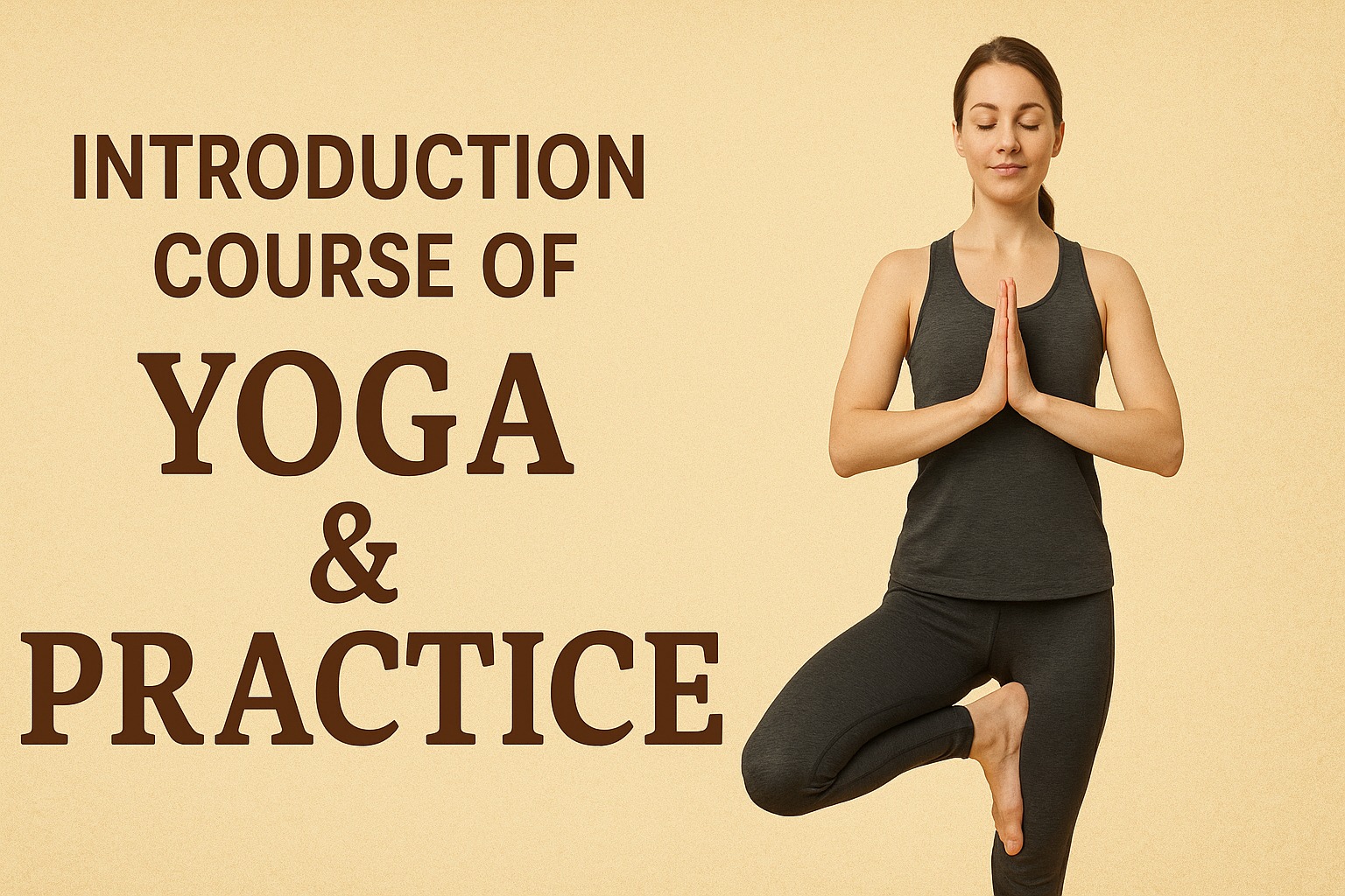 Introduction course of Yoga & Practice